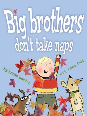 cover image of Big Brothers Don't Take Naps